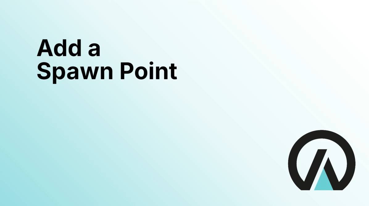 Tutorial: Add a Spawn Point